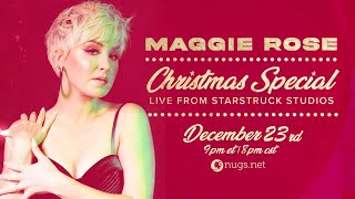 Maggie Rose's Christmas Special Live From Starstruck Studios in Nashville, TN