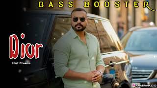 Dior - Harf Cheema, Gurlez Akhtar (Bass-Boosted)