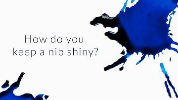 How Do You Keep A Nib Shiny? - Q&A Slices