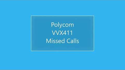 Polycom VVX Missed Calls