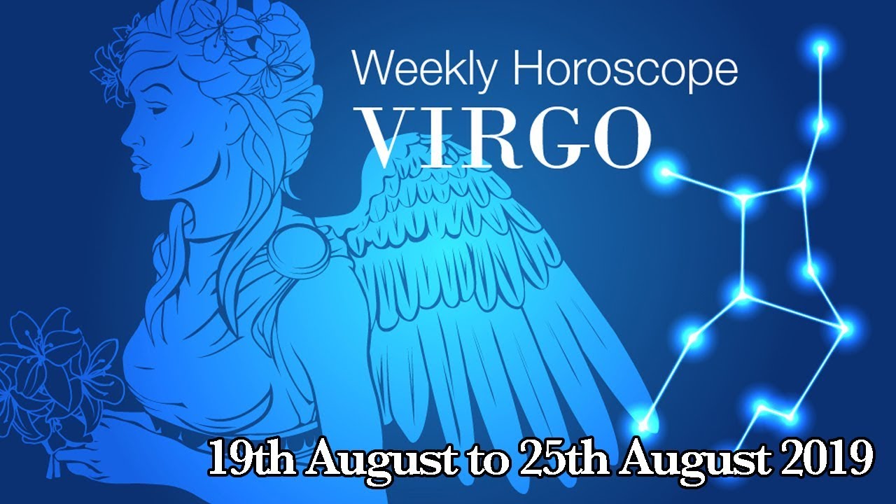 Virgo Weekly Horoscope From 19th August 2019 Preview YouTube