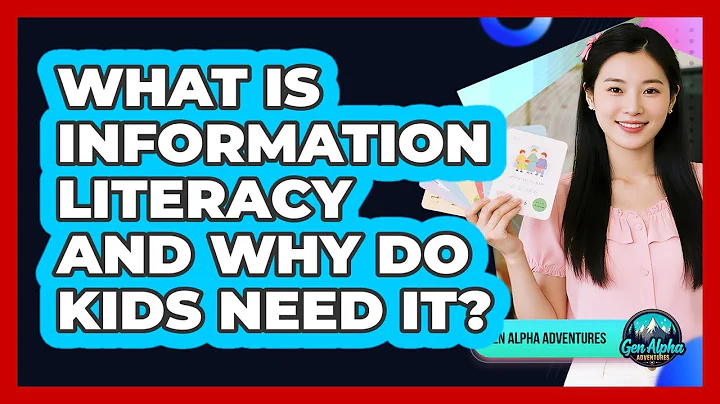 What Is Information Literacy And Why Do Kids Need It? - Gen Alpha Adventures