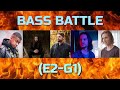 【BASS BATTLE】Matt × Avi × Chance × Tim × Geoff | E2-G1 | (Chest, Chest-Fry Mix only)