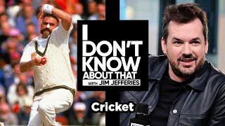 Cricket I Dont Know About That With Jim Jefferies 