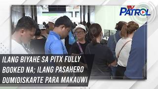 Ilang biyahe sa PITX fully booked na; ilang pasahero dumidiskarte para makauwi | TV Patrol