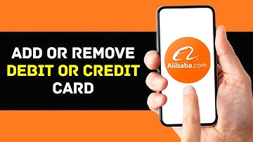 How To Add Or Remove Debit Or Credit Card From Alibaba 2024 | Add/Remove Payment Method On Alibaba