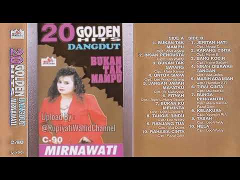 Bukan Tak Mampu - Mirnawati | 20 Golden Hits Dangdut ( Original Full Album )