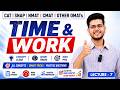 TIME AND WORK (SNAP 2026) 🔥 | Lecture - 7 | CAT/SNAP/NAMT/CMAT/OMATS | Maths by Pratikarsh Sir