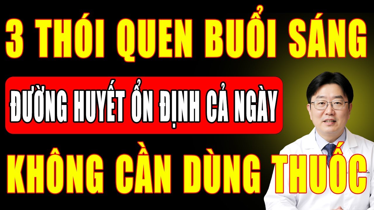 3 Thói Quen Buổi Sáng Giúp Kiểm Soát Đường Huyết Ổn Định Cả Ngày, Kiểm Soát Bệnh Tiểu Đường Tuýp 2