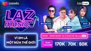 [LIVESTREAM] VÌ EM LÀ MỘT NỬA THẾ GIỚI