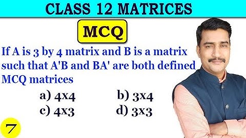 If A is 3 by 4 matrix and B is a matrix such that A