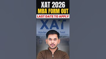 🚨 XAT 2026 MBA Exam Form OUT! | Last Date to Apply #XLRI #MBA2025