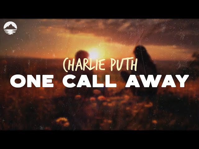 Charlie Puth - One Call Away | Lyrics class=