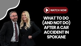 What to Do and Not Do After a Car Accident in Spokane