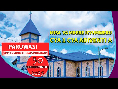 LIVE MISA YA MBERE KU CYUMWERU CYA1 CYA ADIVENTI A