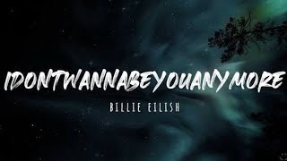 Billie Eilish – idontwannabeyouanymore 💔 | Emotional Lyrics Song