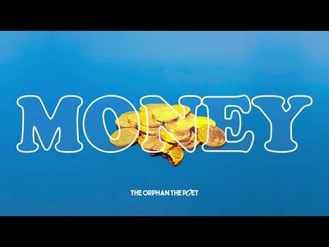The Orphan The Poet - Money (Official Audio)