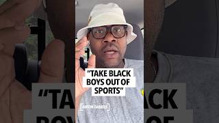 Man says black people need to take their boys out of sports, focus all of their attention on school