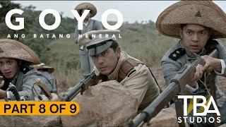 GOYO: ANG BATANG HENERAL I PART 8 OF 9 I Paulo Avelino I Jerrold Tarog I TBA Studios