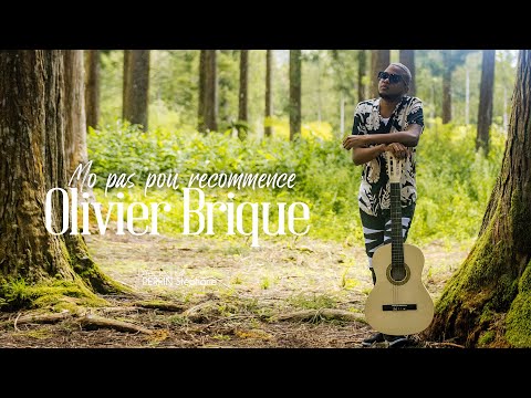 Mo pas pou recommencé - Olivier BRIQUE [CLIP OFFICIEL]