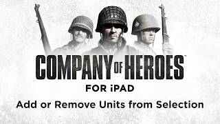 How to Play Company of Heroes on iPad – Edit Selection