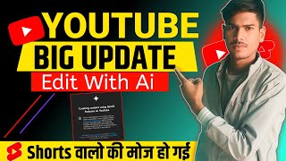 YouTube New Update Edit With Ai | Shorts New Features Launched | Extend with ai (Remix) Kya Hai