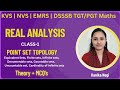 CLASS-1 Real Analysis | Point Set Topology | DSSSB/KVS/NVS/EMRS | TGT MATHS| By Kanika Negi