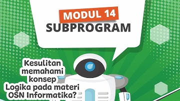 VIDEO OSN KOMPUTER DASAR - Modul 12 (Subprogram)
