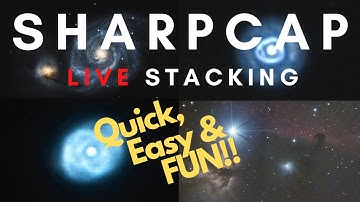 Astrophotography Made Quick & Easy - SharpCap Pro Live-Stacking Demo and Basic Tutorial!