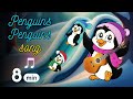 🐧🎵Penguins Penguins Song -  Best Penguin Songs for Kids - Nursery Rhyme - English Song for Kids