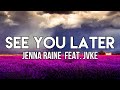 Jenna Raine - see you later (Lyrics) feat.JVKE