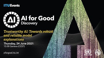 Trustworthy AI: Towards Robust and Reliable Model Explanations | AI FOR GOOD DISCOVERY