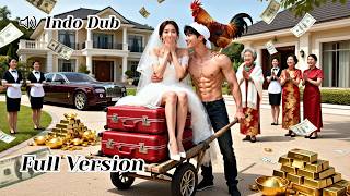 Gadis desa dijual ke petani kekar, tapi setelah menikah ia temukan dia miliarder \u0026 dimanja habis!