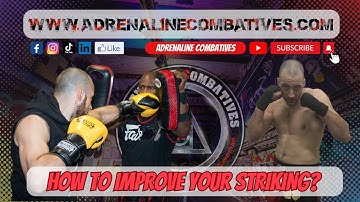 How to improve your Striking Game? Adrenaline Combatives - Julien Masson