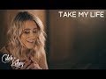 Take My Life | Caleb + Kelsey Cover