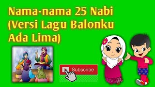 Nama-Nama 25 Nabi (Versi Balonku Ada Lima)