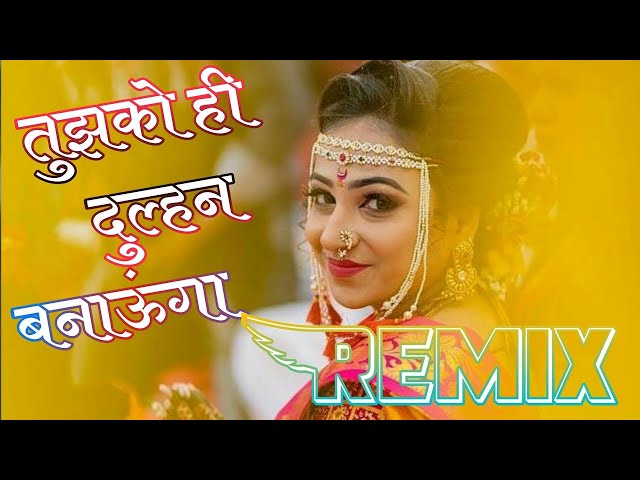 Tujhko Hi Dulhan Banuga Dj Remix I Mehndee Hai Mehndee Dj Remix Song | Hindi Love Dj Songs class=