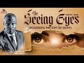 The seeing eyes  accessing the gift of sight with apostle joshua selman