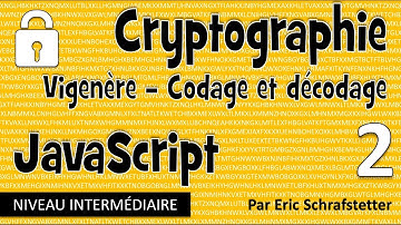 Crypto JavaScript 2 : (Dé)Chiffrer le code de Vigenère