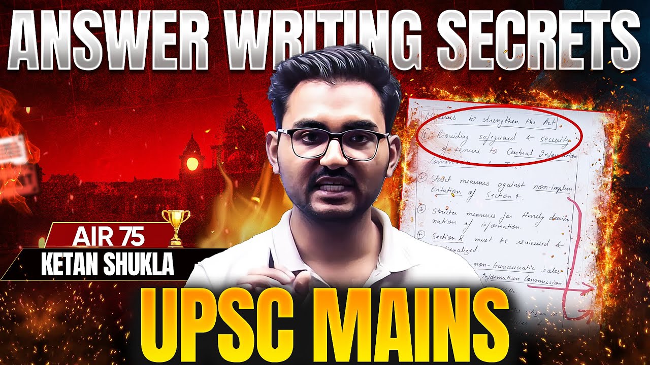 Answer Writing *Secrets* for UPSC Mains | AIR 75 Ketan Shukla | UPSC 2025/26