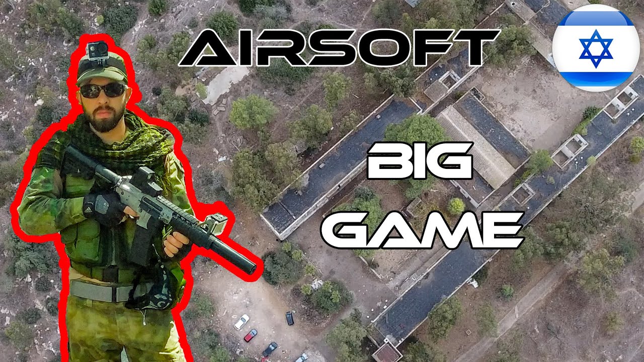 AIRSOFT ISRAEL BIG GAME YouTube