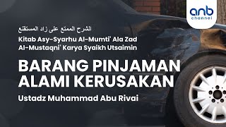 Barang Pinjaman Alami Kerusakan | Ustadz Muhammad Abu Rivai