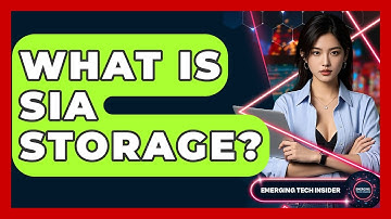 What Is Sia Storage? - Emerging Tech Insider