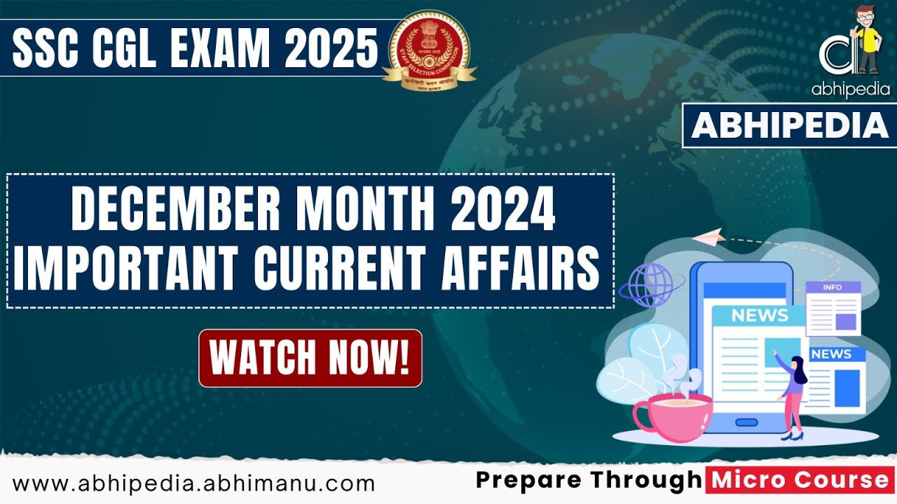 SSC CGL Exam 2025 | December Month | Important Current Affairs 2024 ...