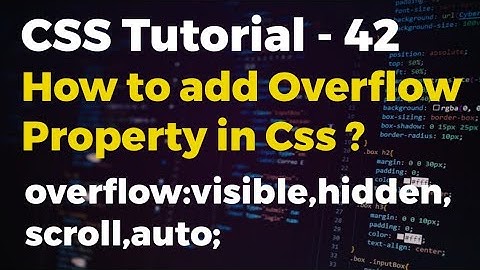 CSS Overflow Property | Visible | Hidden | Scroll | Auto in CSS - 42 | Web Development Courses
