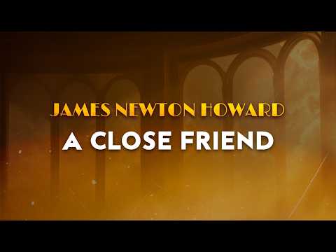 James Newton Howard - A Close Friend | From Fantastic Beasts (Instrumental)