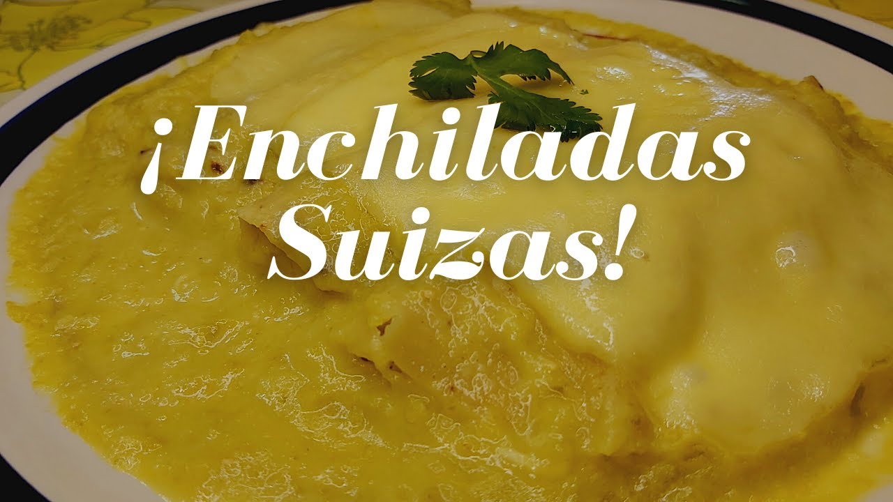 ¡ENCHILADAS SUIZAS! Cremosas y deliciosas YouTube