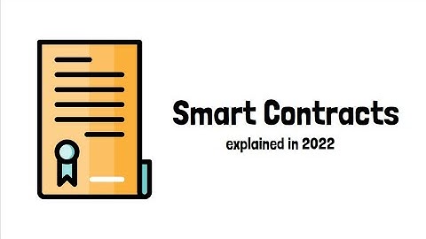 Smart Contracts-Explained in 2022 (Animated)