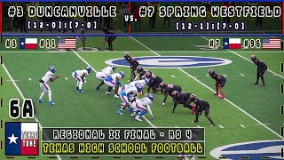 #3 Duncanville (#11 USA) vs #7 Spring Westfield Football || [Instant Classic] [Region II Final]