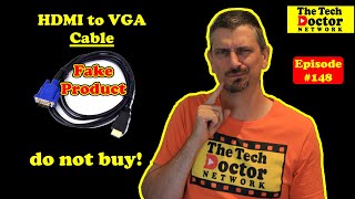 148: HDMI to VGA cable scam. Do not buy these.